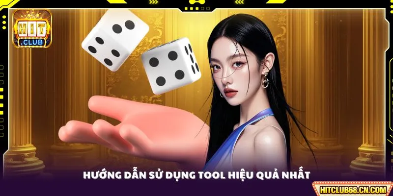 Tool Tài Xỉu Hitclub - Lợi Dụng Công Cụ Để Chiến Thắng Nhanh 3 Hướng dẫn sử dụng tool hiệu quả nhất