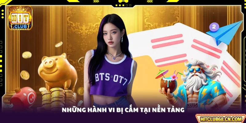 Điều Khoản Sử Dụng - Bộ Quy Tắc Đầy Đủ Cho Hội Viên 2 Những hành vi bị cấm tại nền tảng